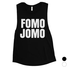 365 Printing Fomo Jomo Womens Funny Brave Saying Comfortable Muscle Shirt
