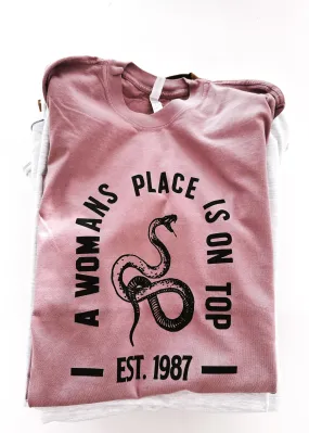 A WOMAN'S PLACE IS ON TOP SIDE SLIT TEE