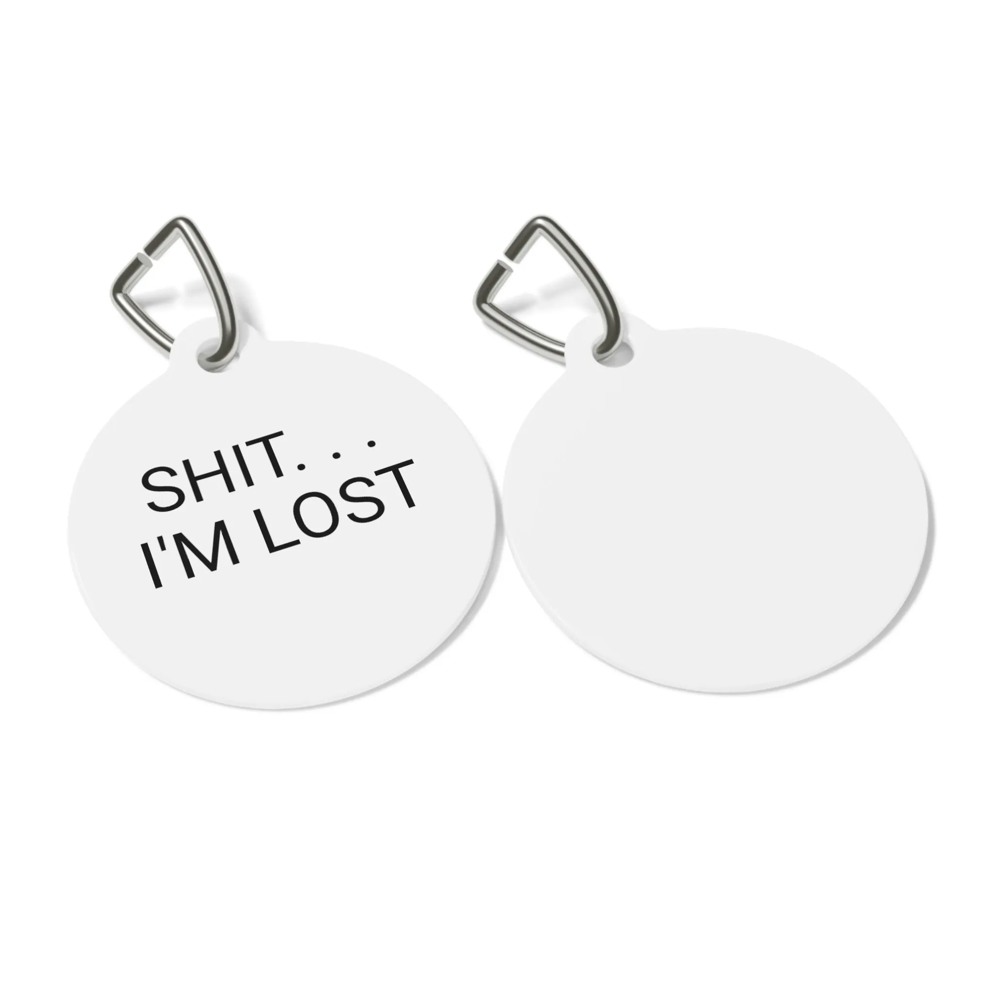 SH*T I'm lost Pet Tag