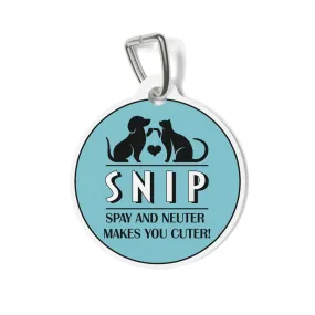 Spay & Neuter Makes You Cuter - Pet Tag