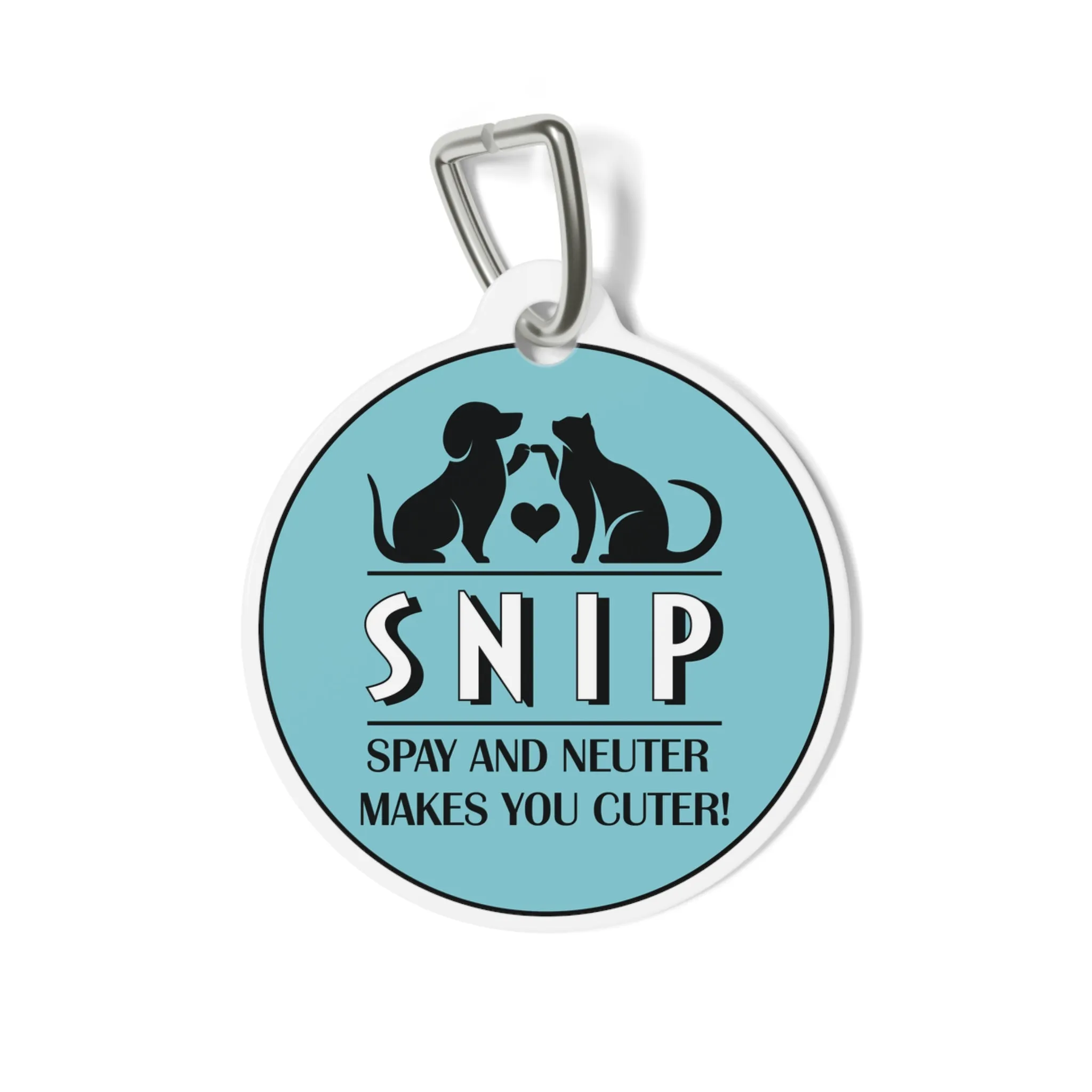 Spay & Neuter Makes You Cuter - Pet Tag